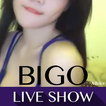 Hot Girl Live Show-Bigo Advice