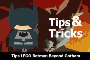 Tips LEGO Batman Beyond Gotham capture d'écran 1