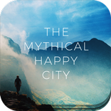 Mythical Happy City book: The 