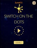 Switch on the Dots Poster