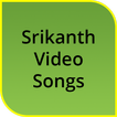 Srikanth Hit Video Songs