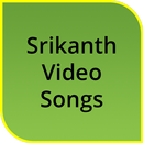 APK Srikanth Hit Video Songs