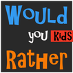 Would You Choose Kids