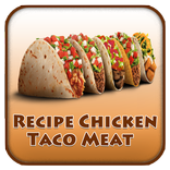 Recipes Chicken Taco Meat