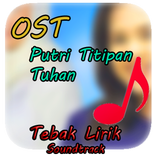 OST Putri Titipan Tuhan Tebak Lirik