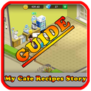 Guide My Cafe Recipes Story APK