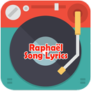 Raphael Song Lyrics APK