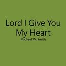 Lord I Give You My Heart APK