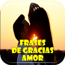 Frases de Gracias Amor APK