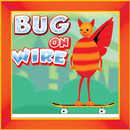 Bug on Wire Free APK