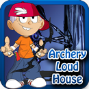 Archery Loud-House APK