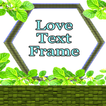 Love Text Frames