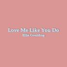 Love Me Like You Do-icoon