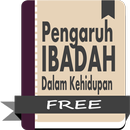 APK Pengaruh Ibadah dalam Kehidupan - Syaikh Al-Badr