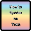 How to quotes on trust