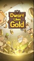 Dwarf like Gold Affiche