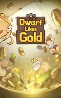 Dwarf likes Gold Affiche