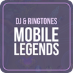 DJ & Ringtones Mobile Legends Offline