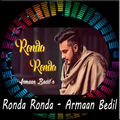 Ronda Ronda - Armaan Bedil