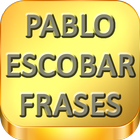 Pablo Escobar Frases icône