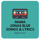 Jonas Blue Mama Lyrics & Songs icône