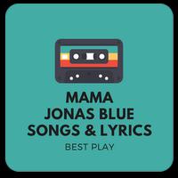 Jonas Blue Mama Lyrics & Songs Affiche