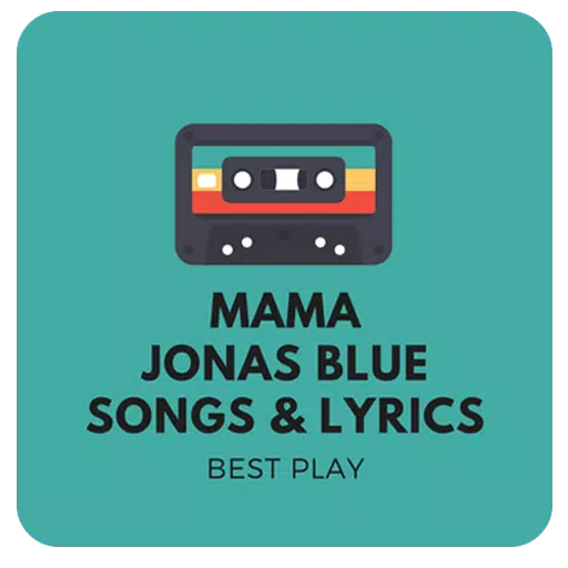 Jonas Blue Mama Lyrics & Songs APK for Android Download
