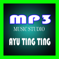 Kumpulan Lagu AYU TING TING Lengkap