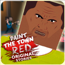 Paint the Town Red Original Stories APK