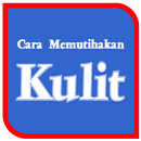 Cara Memutihkan Kulit Wajah Dan Tubuh APK