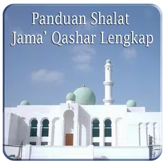 Panduan Sholat Jamak & Qashar
