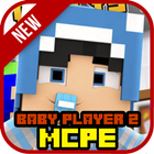 Baby Player 2 MOD for MCPE Zeichen