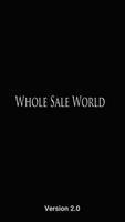 Whole Sale World Affiche
