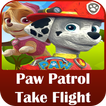 Guide PAW patrol pups Take Flight