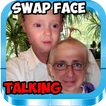 SWAP Face TALKING