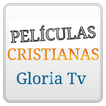 Peliculas Cristianas Gloria Tv