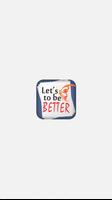 Let's to be Better Plakat