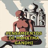 Pensamientos de Mahatma Gandhi icône