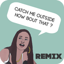 Cash Me Outside - Remix aplikacja