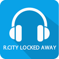 R.City Locked Away All Song