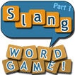 Slang Word Game - part 1