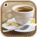 Name On Good Morning Pics APK