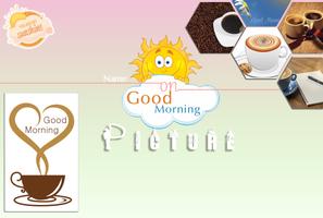 Name On Good Morning Pics Affiche