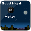 ”Good Night GIF Maker