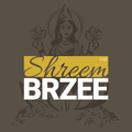 ”Shreem Brzee