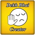 Dekh Bhai Creator
