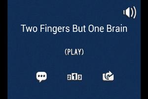 Two Fingers But One Brain capture d'écran 2