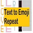 Text to Emoji Repeat APK