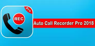 Auto Call Recorder Pro 2018