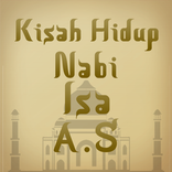 Kisah Hidup Nabi Isa Lengkap